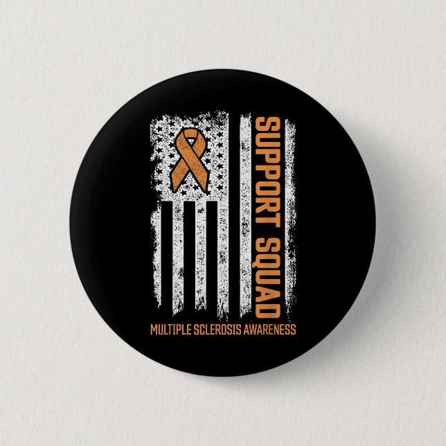 Multiple Sclerosi Support Squad Multiple Sclerosis 6 Cm Round Badge (Front)