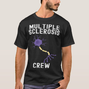 Multiple Sclerosis Awareness Cute Quotes Family T-Shirt