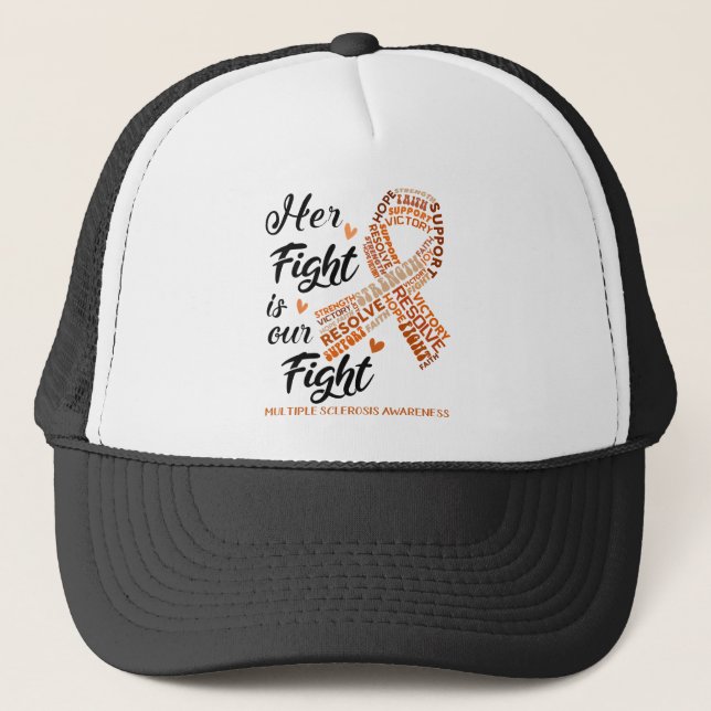 Multiple Sclerosis Awareness Her Fight is our Figh Trucker Hat (Front)