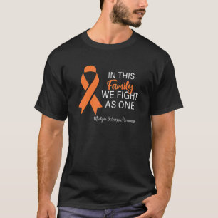 Multiple Sclerosis Awareness In This Family We Fig T-Shirt
