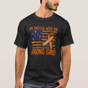 Multiple Sclerosis Awareness Ms Messed With The Wr T-Shirt