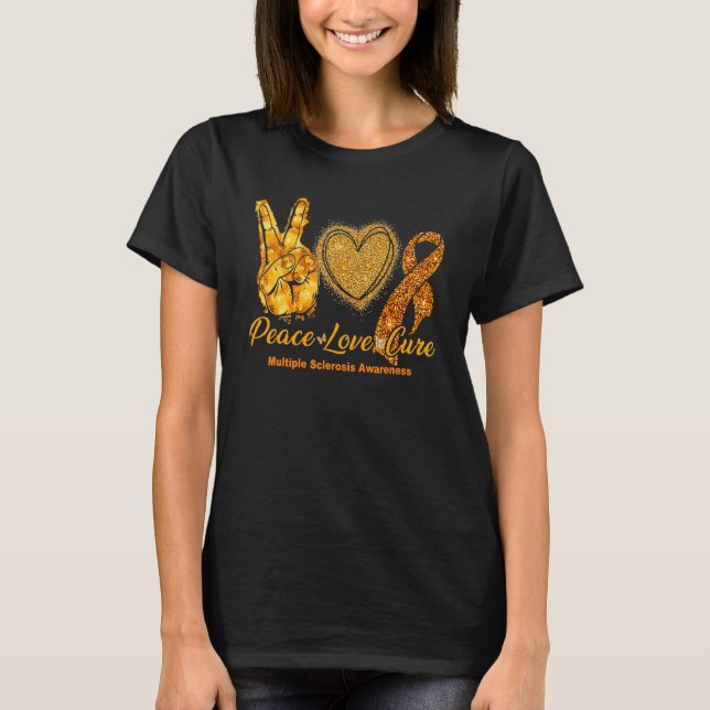 Multiple Sclerosis Awareness MS Peace Love Cure  I T-Shirt (Front)