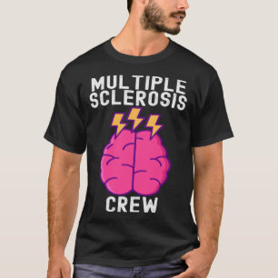 Multiple Sclerosis Awareness MS  Quotes Family T-Shirt