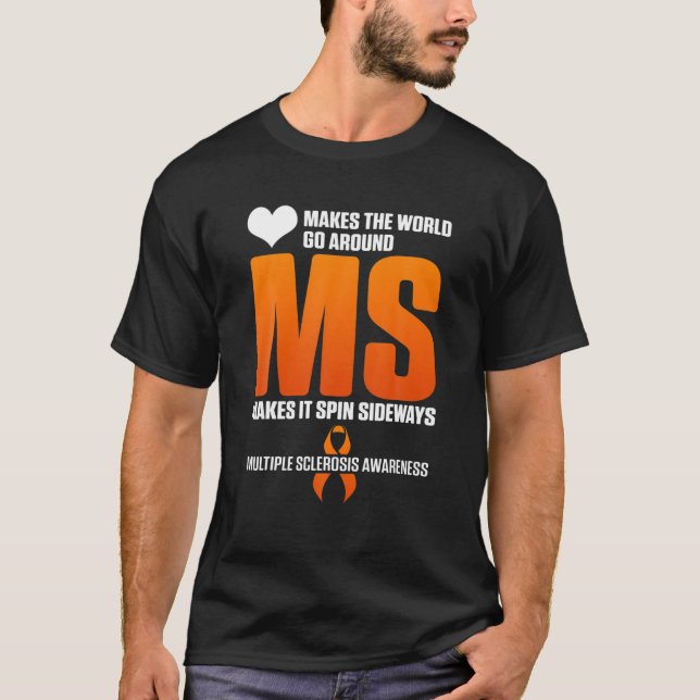 Multiple Sclerosis Awareness MS Survivor Sideway W T-Shirt (Front)