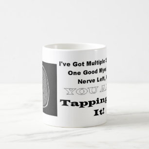 Multiple Sclerosis Coffee Mug