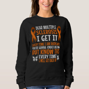 Multiple Sclerosis Encephalomyelitis MS Survivor D Sweatshirt