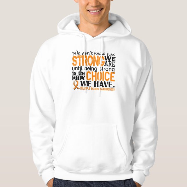 Multiple Sclerosis How Strong We Are Hoodie (Front)