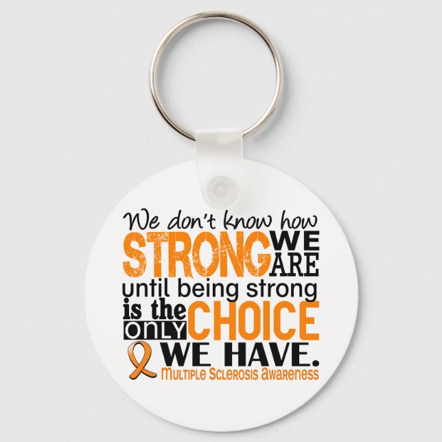 Multiple Sclerosis How Strong We Are Key Ring (Front)
