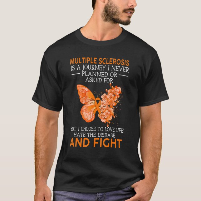 Multiple Sclerosis Is A Journey I Never Planned Bu T-Shirt (Front)