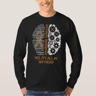 Multiple Sclerosis It's All In My Head Disease Fig T-Shirt