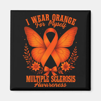 Multiple Sclerosis Ms Awareness I Wear Orange For Magnet
