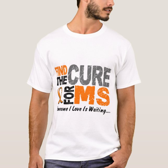 Multiple Sclerosis MS Find The Cure 1 T-Shirt (Front)
