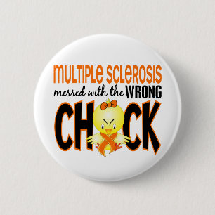 Multiple Sclerosis MS Messed With The Wrong Chick 6 Cm Round Badge