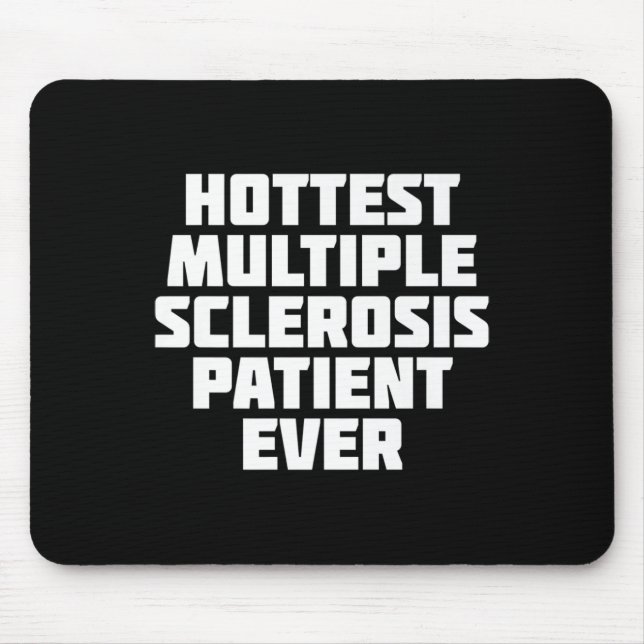 Multiple Sclerosis Patient Ever Fun  Mouse Mat (Front)
