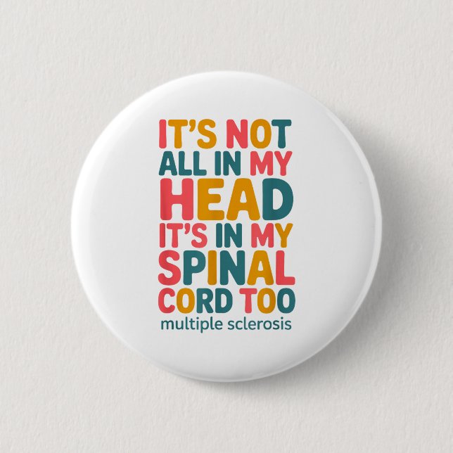 Multiple Sclerosis Quote For Ms Sclerosis Awarenes 6 Cm Round Badge (Front)