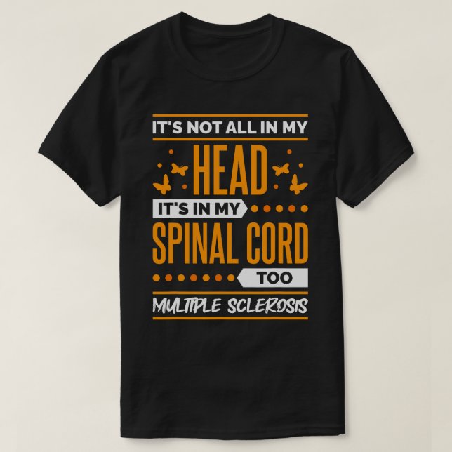 Multiple Sclerosis Quote for MS Sclerosis Awarenes T-Shirt (Design Front)