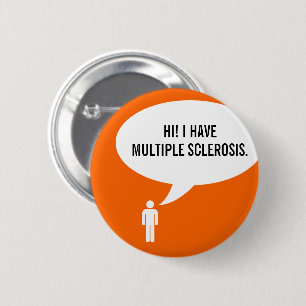 MULTIPLE SCLEROSIS speech bubble 6 Cm Round Badge