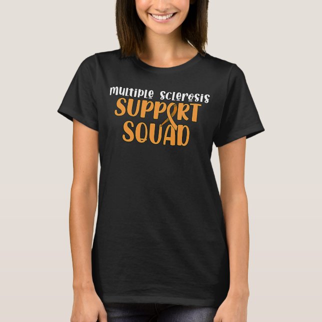 MULTIPLE SCLEROSIS SUPPORT SQUAD MS Ribbon Awarene T-Shirt (Front)