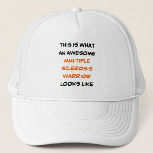multiple sclerosis warrior, awesome trucker hat