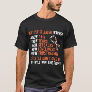 Multiple Sclerosis Warrior MS Awareness Funny T-Shirt