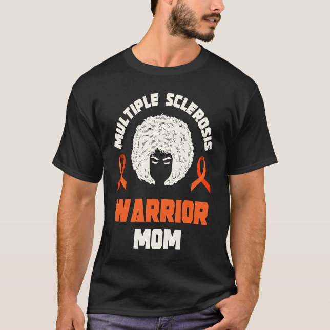 Multiple Sclerosis Warrior Mum Multiple Sclerosis  T-Shirt (Front)