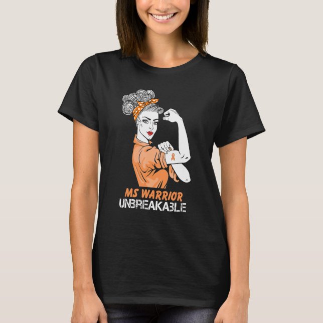 Multiple Sclerosis Warrior Unbreakable Ms Strong W T-Shirt (Front)