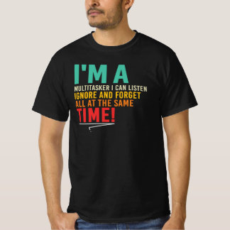 Multitasker Sarcastic Dark Humour Work Life Quote T-Shirt
