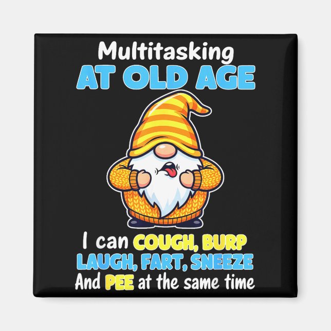 Multitasking at old age can cough burp laugh fart magnet (Front)
