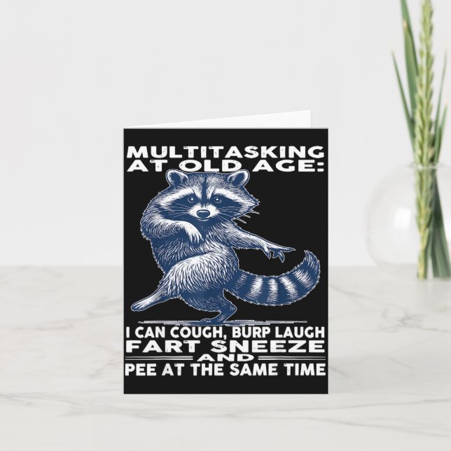 Multitasking At Old Age I Can Cough Burp Laugh Far Card (Front)