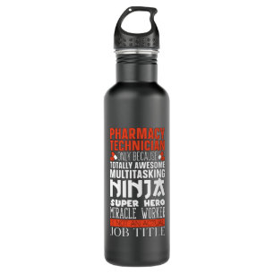 Multitasking Ninja Hero Pharmacy Tech Pharmacist 710 Ml Water Bottle