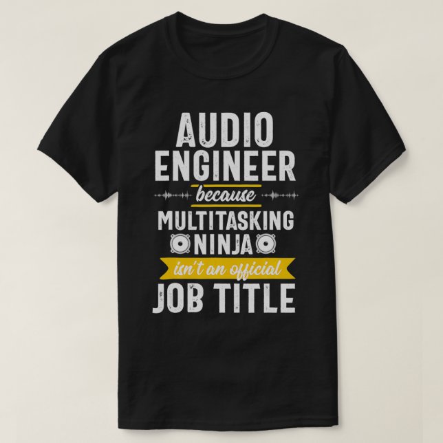 Multitasking Ninja Sound Engineer Audio Engineerin T-Shirt (Design Front)