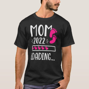 Mum 2022 Loading Future Mother Mama Expecting Momm T-Shirt