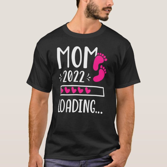 Mum 2022 Loading Future Mother Mama Expecting Momm T-Shirt (Front)