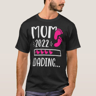 Mum 2022 Loading Future Mother Mama Expecting Momm T-Shirt