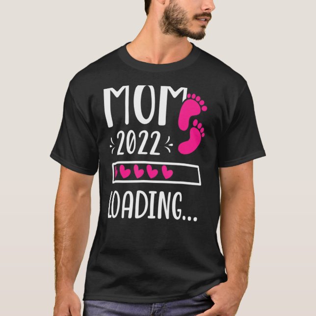 Mum 2022 Loading Future Mother Mama Expecting Momm T-Shirt (Front)