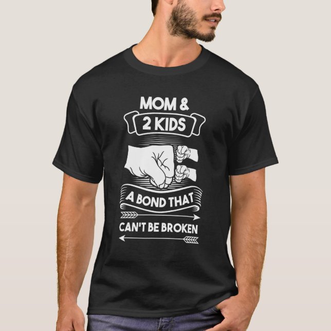 Mum & 2 Kids A Bond That Can't Be Broken Kids Mum T-Shirt (Front)