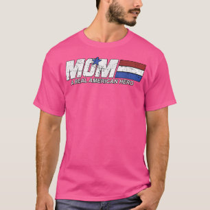mum a real American hero  T-Shirt