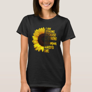 Mum  A Strong Woman Raised Me Mothers Day Mum T-Shirt