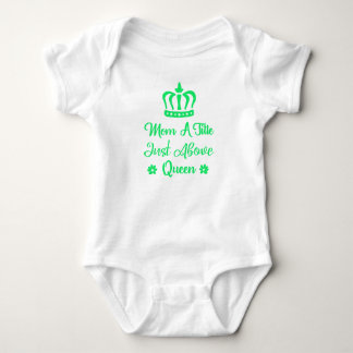 Mum A Title Just Above Queen Bodysuit