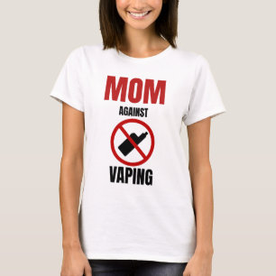 Mum Against Vaping Anti Vaping T-Shirt