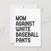 Mum Against White Baseball Pants Funny Gift