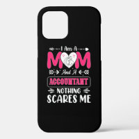Mum And A Accountant Nothing Scares Me, Funny