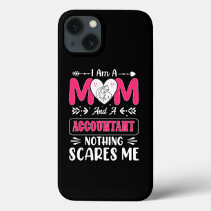 Mum And A Accountant Nothing Scares Me, Funny iPhone 13 Case
