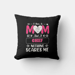 Mum And A Chef Nothing Scares Me, Funny Chef Mum Cushion