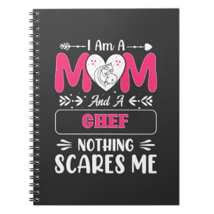 Mum And A Chef Nothing Scares Me, Funny Chef Notebook