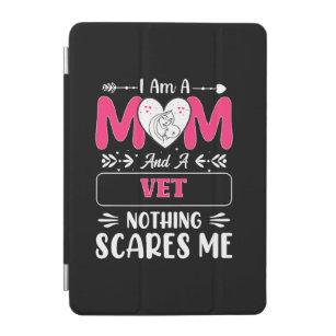 Mum And A Vet Nothing Scares Me, Funny Vet Mum iPad Mini Cover