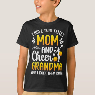 Mum And Cheer Grandma Of A Cheerleader Grandmother T-Shirt