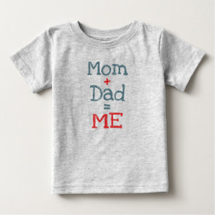 Mum and Dad is Me Baby T-Shirt