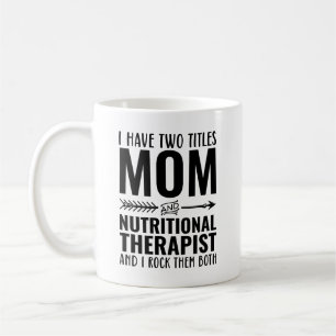 Mum And Nutritional Therapist Funny Coffee Mug