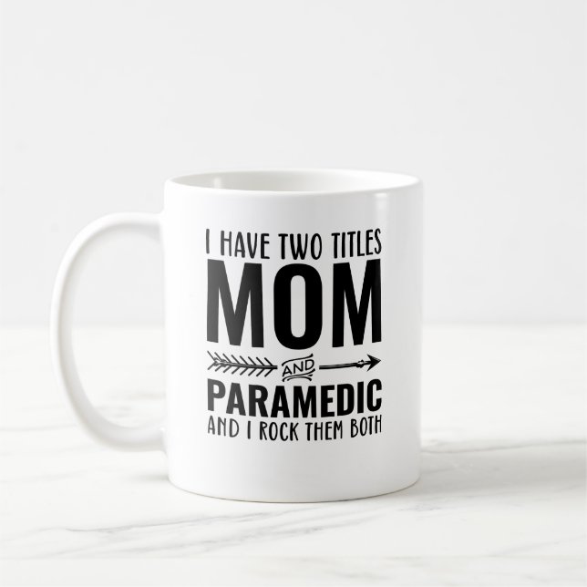 Mum And Paramedic Funny Coffee Mug (Left)